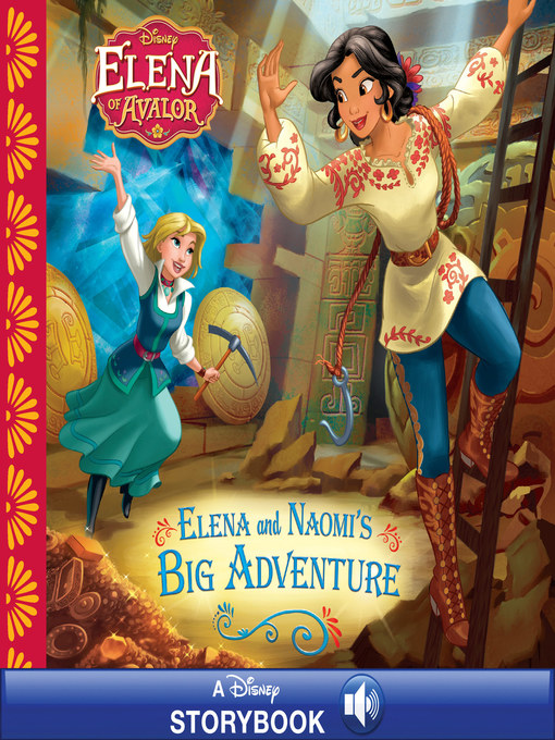 Title details for Elena and Naomi's Big Adventure by Disney Books - Wait list